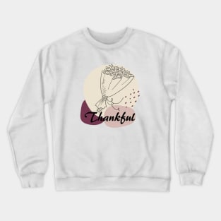 Bouquet of Roses, inspirational meanings Crewneck Sweatshirt